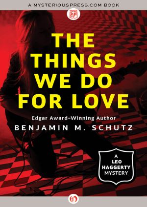 [Leo Haggerty Mystery 04] • The Things We Do for Love